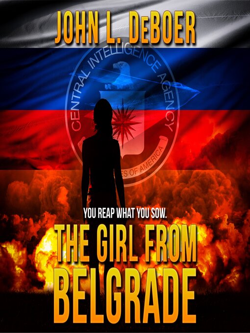 Title details for The Girl from Belgrade by John L. DeBoer - Available